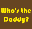 who's the daddy t-shirt